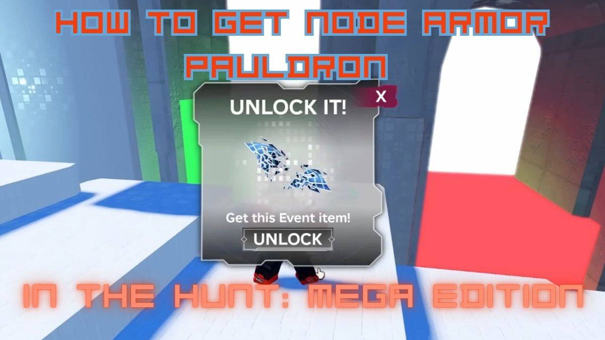 如何在Roblox的The Hunt Mega Edition中獲取節點Armor Pauldron
