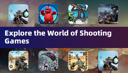 Explore the World of Shooting Games