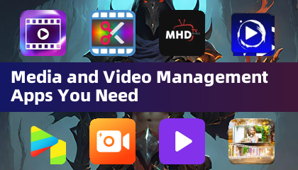 Media and Video Management Apps You Need