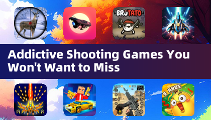 Addictive Shooting Games You Won't Want to Miss