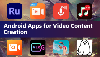 Android Apps for Video Content Creation