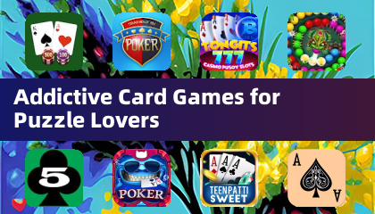 Addictive Card Games for Puzzle Lovers