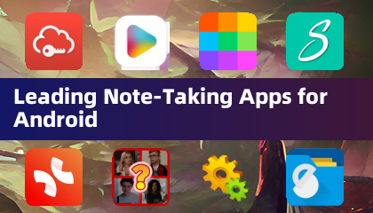Leading Note-Taking Apps for Android