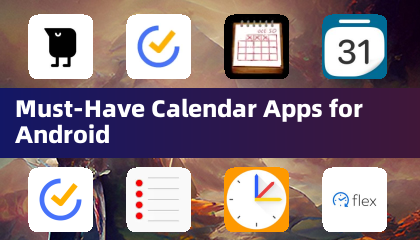 Must-Have Calendar Apps for Android