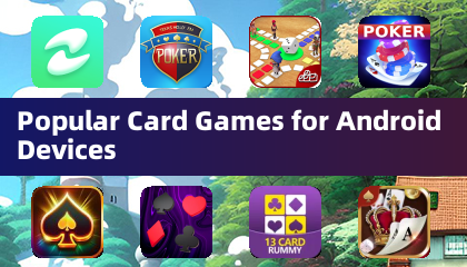 Popular Card Games for Android Devices
