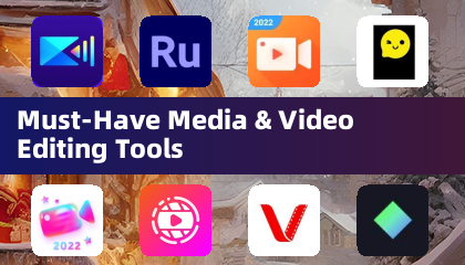 Must-Have Media & Video Editing Tools