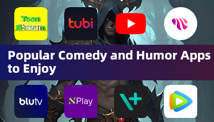 Popular Comedy and Humor Apps to Enjoy
