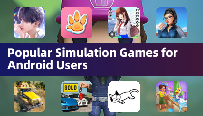 Popular Simulation Games for Android Users