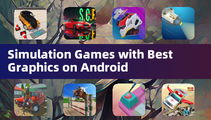 Simulation Games with Best Graphics on Android