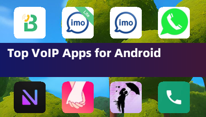 Top VoIP Apps for Android