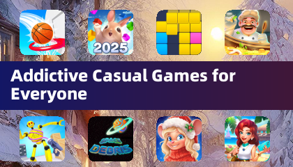 Addictive Casual Games for Everyone