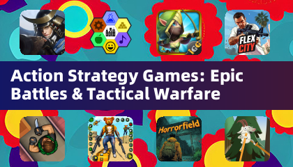 Action Strategy Games: Epic Battles & Tactical Warfare