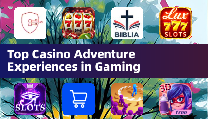 Top Casino Adventure Experiences in Gaming