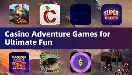 Игры казино-авантюра для безумного веселья