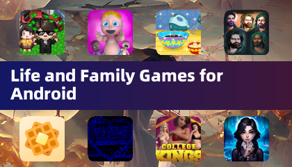 Life and Family Games for Android