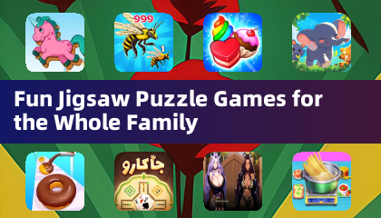 Fun Jigsaw Puzzle Games for the Whole Family
