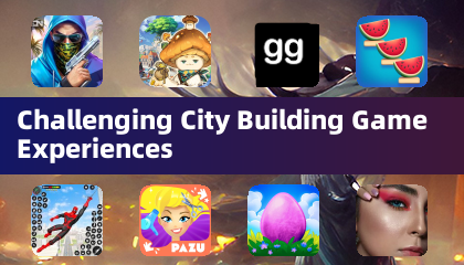 Challenging City Building Game Experiences