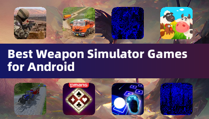安卓平台最佳武器模拟游戏